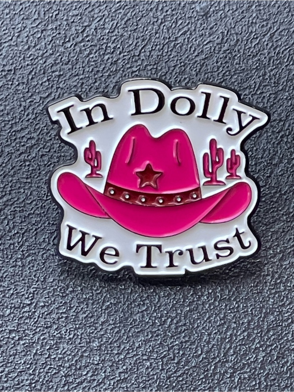 In Dolly We Trust Pink Cowboy Cowgirl Hat Enamel Pin- Parton NEW